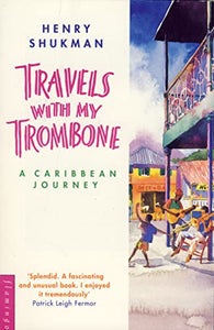 Travels With My Trombone 