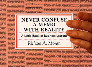 Never Confuse a Memo With Reality 