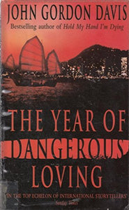 The Year of Dangerous Loving 