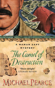 The Mamur Zapt and the Camel of Destruction 