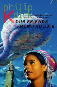 Our Friends from Frolix 8 