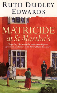 Matricide at St Martha’s 