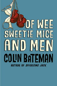 Of Wee Sweetie Mice and Men 