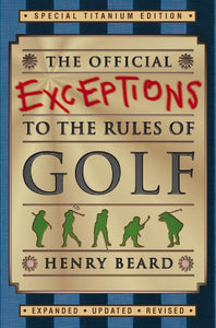 The Official Exceptions to the Rules of Golf 