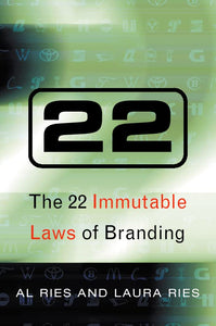 The 22 Immutable Laws of Branding 