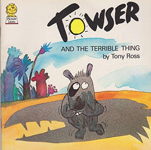 Towser and the Terrible Thing 