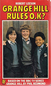 Grange Hill Rules - O.K.? 