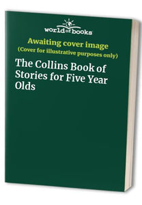 The Collins Book of Stories for Five Year Olds 