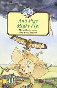 And Pigs Might Fly 