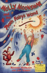 Molly Moonshine and the Tooth Fairy's Wand 