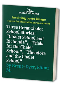 Three Great Chalet School Stories 