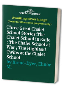 Three Great Chalet School Stories 