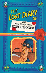 The Lost Diary of King Henry VIII’s Executioner 