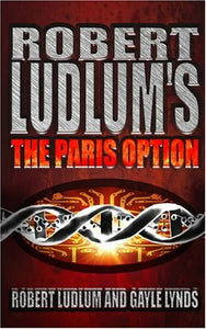 Robert Ludlum’s The Paris Option 