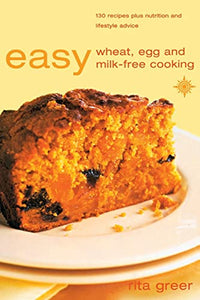 Easy Wheat, Egg and Milk Free Cooking 