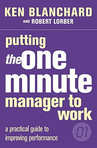 Putting the One Minute Manager to Work 