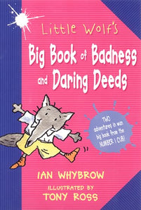 Little Wolf’s Big Book of Badness and Daring Deeds 