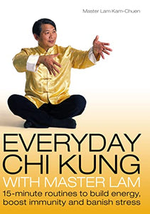 Everyday Chi Kung with Master Lam 