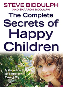 The Complete Secrets of Happy Children 