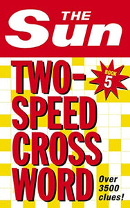 The Sun Two-Speed Crossword Book 5 