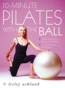 10-Minute Pilates with the Ball 