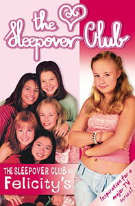 The Sleepover Club At Felicity’s 