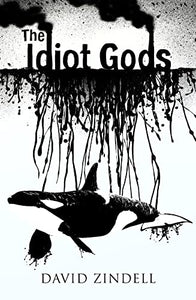 The Idiot Gods 