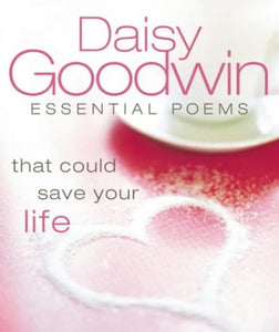 Essential Poems That Could Save Your Life 