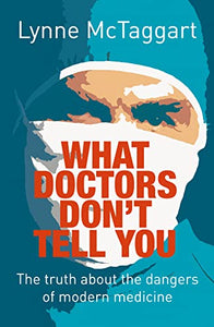 What Doctors Don’t Tell You 