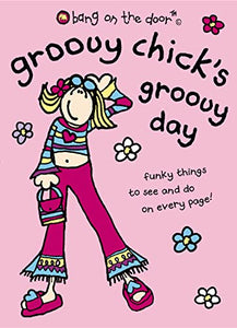 Groovy Chick's Groovy Day 