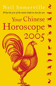 Your Chinese Horoscope for 2005 