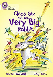 Class Six and the Very Big Rabbit 