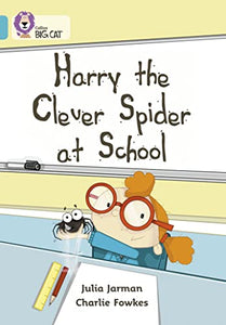 Harry the Clever Spider at School 