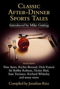 Classic After-dinner Sports Tales 