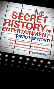 The Secret History of Entertainment 