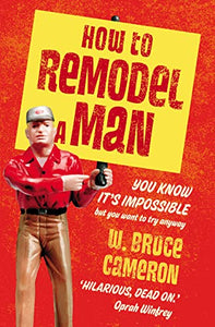 How to Remodel a Man 