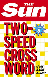 The Sun Two-Speed Crossword Book 6 