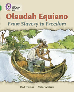 Olaudah Equiano: From Slavery to Freedom 