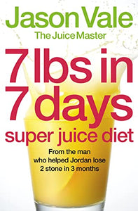 7lbs in 7 Days Super Juice Diet 