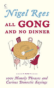 All Gong and No Dinner 