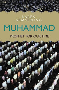 Muhammad- Prophet For Our Time 