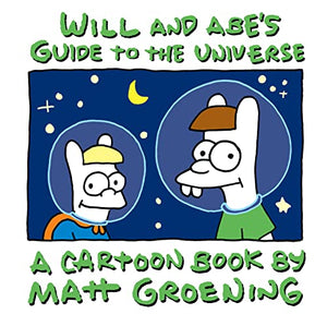 Will and Abe’s Guide to the Universe 