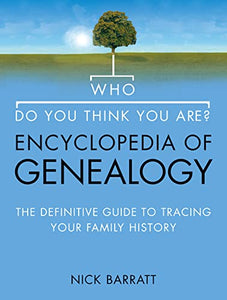 Who Do You Think You Are? Encyclopedia of Genealogy 