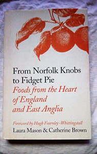 From Norfolk Knobs to Fidget Pie 