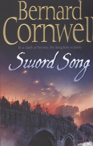 Sword Song (The Last Kingdom Series, Book 4) 