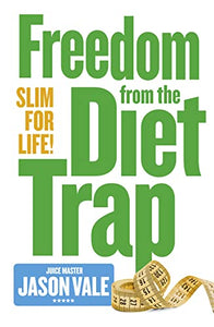 Freedom from the Diet Trap 