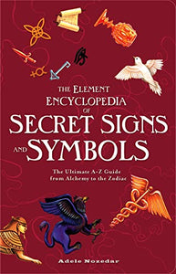 The Element Encyclopedia of Secret Signs and Symbols 