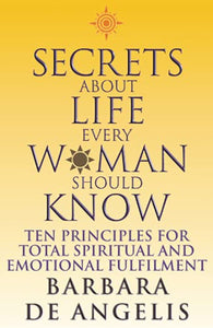 Secrets About Life Every Woman Should Know 