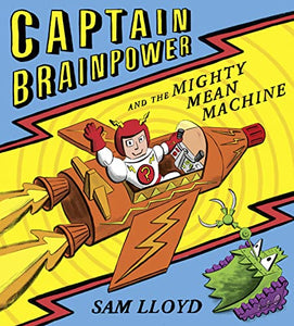 Captain Brainpower and the Mighty Mean Machine 