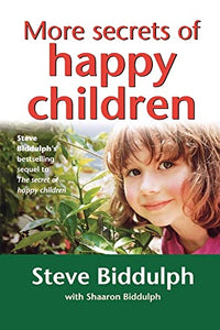 More Secrets of Happy Children 